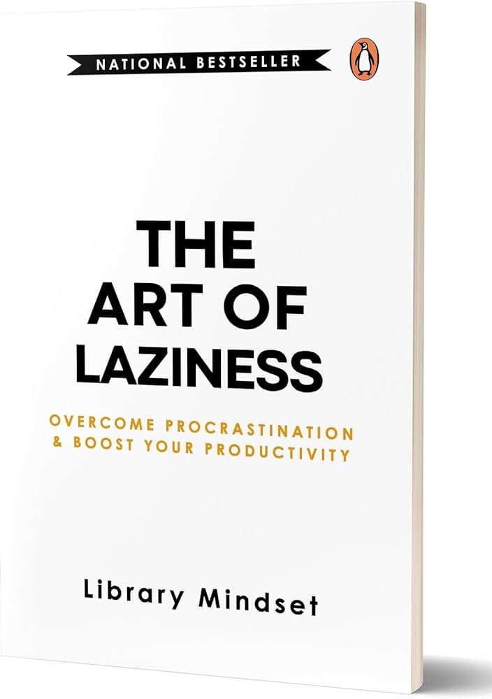 کتاب The Art of Laziness (سُستی کا ہنر) کا حاصل مطالعہ